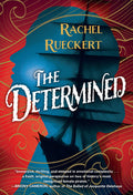 Cover Image for The Determined -- Rachel Rueckert, Paperback