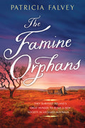 Cover Image for The Famine Orphans -- Patricia Falvey, Paperback