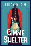 Cover Image for Gimme Shelter -- Libby Klein, Hardcover