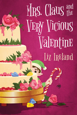 Cover Image for Mrs. Claus and the Very Vicious Valentine -- Liz Ireland, Paperback