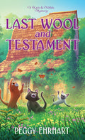 Cover Image for Last Wool and Testament -- Peggy Ehrhart, Mass Market Paperback