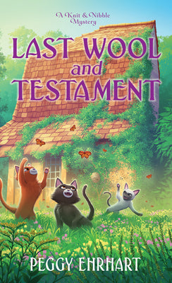 Cover Image for Last Wool and Testament -- Peggy Ehrhart, Mass Market Paperback