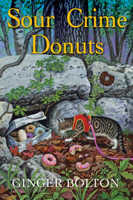 Cover Image for Sour Crime Donuts -- Ginger Bolton, Paperback