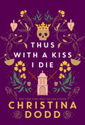 Cover Image for Thus with a Kiss I Die -- Christina Dodd, Hardcover