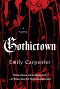 Cover Image for Gothictown -- Emily Carpenter, Hardcover