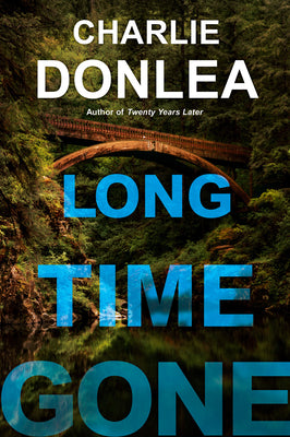 Cover Image for Long Time Gone -- Charlie Donlea, Paperback