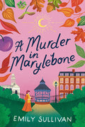 Cover Image for A Murder in Marylebone -- Emily Sullivan, Hardcover
