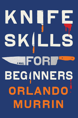Cover Image for Knife Skills for Beginners -- Orlando Murrin, Paperback