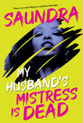 Cover Image for My Husband's Mistress Is Dead -- Saundra, Paperback