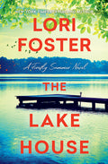 Cover Image for The Lake House -- Lori Foster, Hardcover