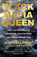 Cover Image for Black Mafia Queen: The Woman Behind the Bmf Empire -- Tonesa Welch, Hardcover