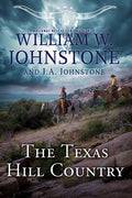 Cover Image for The Texas Hill Country -- William W. Johnstone, Paperback