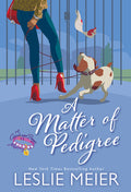 Cover Image for A Matter of Pedigree -- Leslie Meier, Hardcover