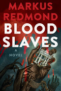 Cover Image for Blood Slaves -- Markus Redmond, Hardcover