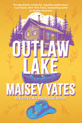 Cover Image for Outlaw Lake -- Maisey Yates, Paperback