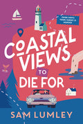 Cover Image for Coastal Views to Die for -- Sam Lumley, Hardcover