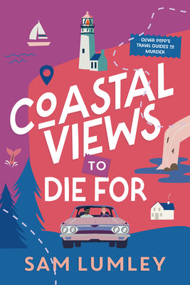 Cover Image for Coastal Views to Die for -- Sam Lumley, Hardcover