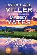 Cover Image for Small Town Hero -- Linda Lael Miller, Paperback