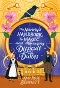 Cover Image for The Nanny's Handbook to Magic and Managing Difficult Dukes -- Amy Rose Bennett, Paperback