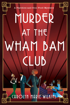 Cover Image for Murder at the Wham Bam Club -- Carolyn Marie Wilkins, Hardcover