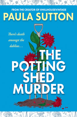 Cover Image for The Potting Shed Murder -- Paula Sutton, Hardcover