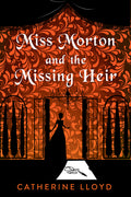 Cover Image for Miss Morton and the Missing Heir -- Catherine Lloyd, Hardcover