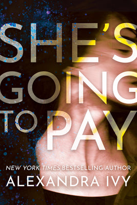 Cover Image for She's Going to Pay -- Alexandra Ivy, Paperback