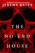 Cover Image for The No-End House -- Jeremy Bates, Paperback