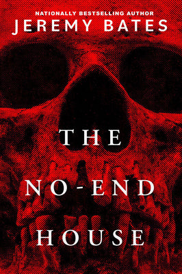 Cover Image for The No-End House -- Jeremy Bates, Paperback
