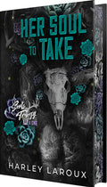 Cover Image for Her Soul to Take: Deluxe Special Edition: A Paranormal Dark Academia Romance -- Harley Laroux, Hardcover