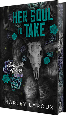 Cover Image for Her Soul to Take: Deluxe Special Edition: A Paranormal Dark Academia Romance -- Harley Laroux, Hardcover