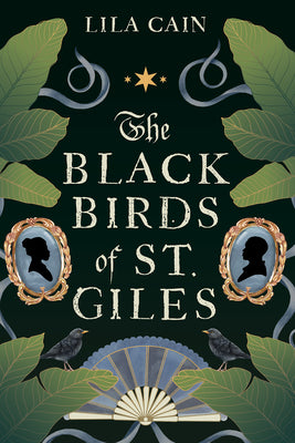 Cover Image for The Blackbirds of St. Giles -- Lila Cain, Hardcover