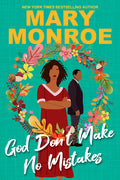 Cover Image for God Don't Make No Mistakes -- Mary Monroe, Paperback