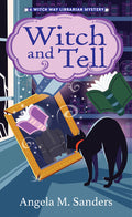 Cover Image for Witch and Tell -- Angela M. Sanders, Mass Market Paperback