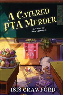 Cover Image for A Catered PTA Murder -- Isis Crawford, Hardcover