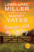 Cover Image for Summer with My Cowboy -- Linda Lael Miller, Paperback