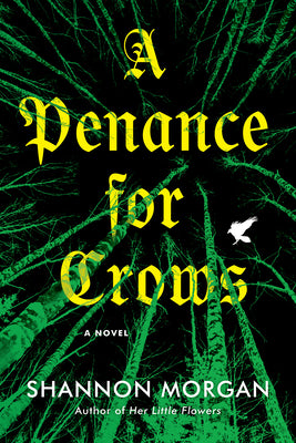 Cover Image for A Penance for Crows -- Shannon Morgan, Paperback