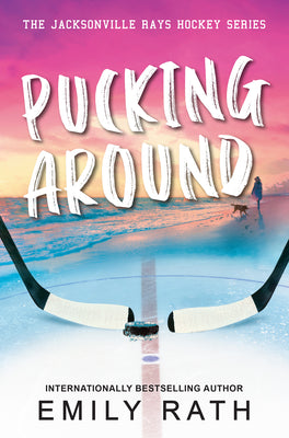 Cover Image for Pucking Around: A Why Choose Hockey Romance -- Emily Rath, Paperback