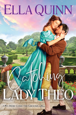 Cover Image for Catching Lady Theo -- Ella Quinn, Paperback