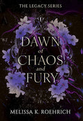 Cover Image for Dawn of Chaos and Fury -- Melissa K. Roehrich, Paperback