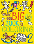 Cover Image for My First Big Book of Coloring 2 -- Little Bee Books, Paperback