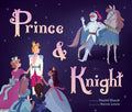 Cover Image for Prince & Knight -- Daniel Haack, Hardcover