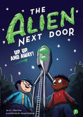Cover Image for The Alien Next Door 7: Up, Up, and Away! -- A. I. Newton, Paperback