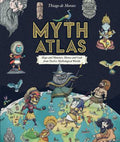 Cover Image for Myth Atlas: Maps and Monsters, Heroes and Gods from Twelve Mythological Worlds -- Thiago de Moraes, Hardcover