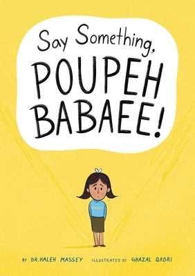 Cover Image for Say Something, Poupeh Babaee!: A Graphic Novel -- Haleh Massey, Hardcover