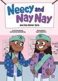 Cover Image for Neecy and Nay Nay and the Glitter Girls (Neecy and Nay Nay #2) (a Little Bee Books Chapter Book Series) -- Syrone Harvey, Paperback