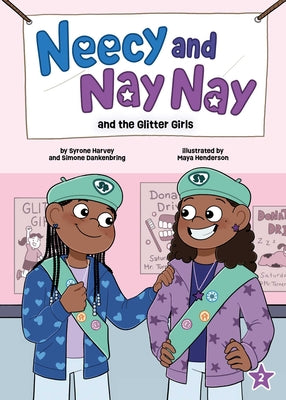 Cover Image for Neecy and Nay Nay and the Glitter Girls (Neecy and Nay Nay #2) (a Little Bee Books Chapter Book Series) -- Syrone Harvey, Paperback