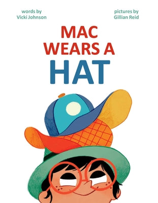 Cover Image for Mac Wears a Hat -- Vicki Johnson, Hardcover