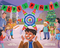 Cover Image for Pepe Y La Piñata: A Christmas Celebration of Hispanic Heritage -- Tracey Kyle, Hardcover