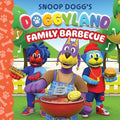 Cover Image for Snoop Dogg's Doggyland: Family Barbecue (a Snoop Dogg Doggyland Cased Board Book for Kids) -- Juni Bright, Board Books